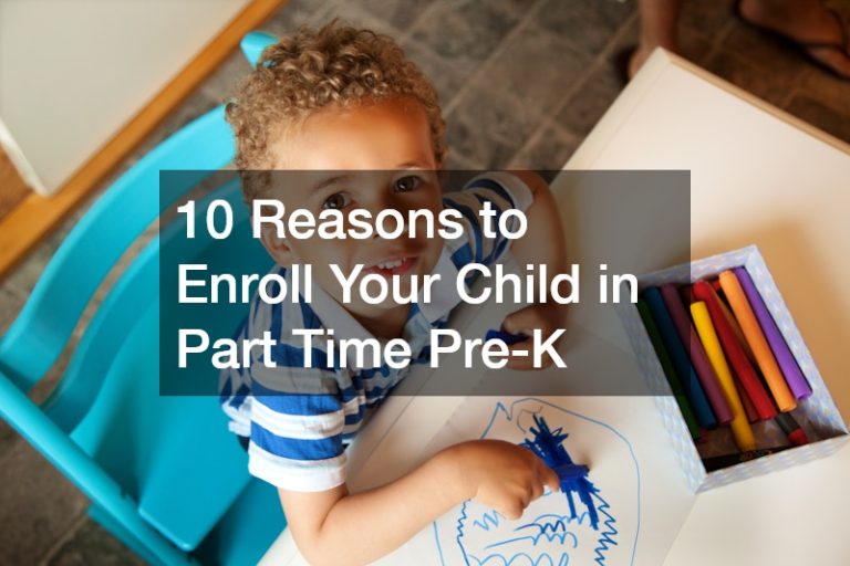 10 Reasons to Enroll Your Child in Part Time Pre-K